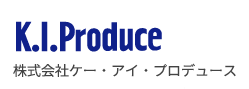 K.I.Produce 株式会社ケーアイプロデュース